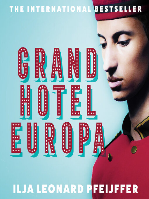 Title details for Grand Hotel Europa by Ilja Leonard Pfeijffer - Available